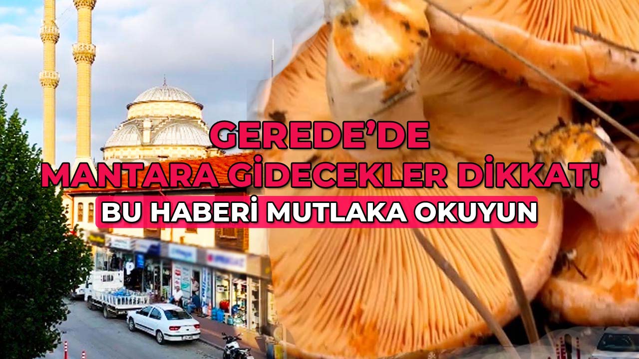 Gerede’de Mantara Gidecekler Dikkat!