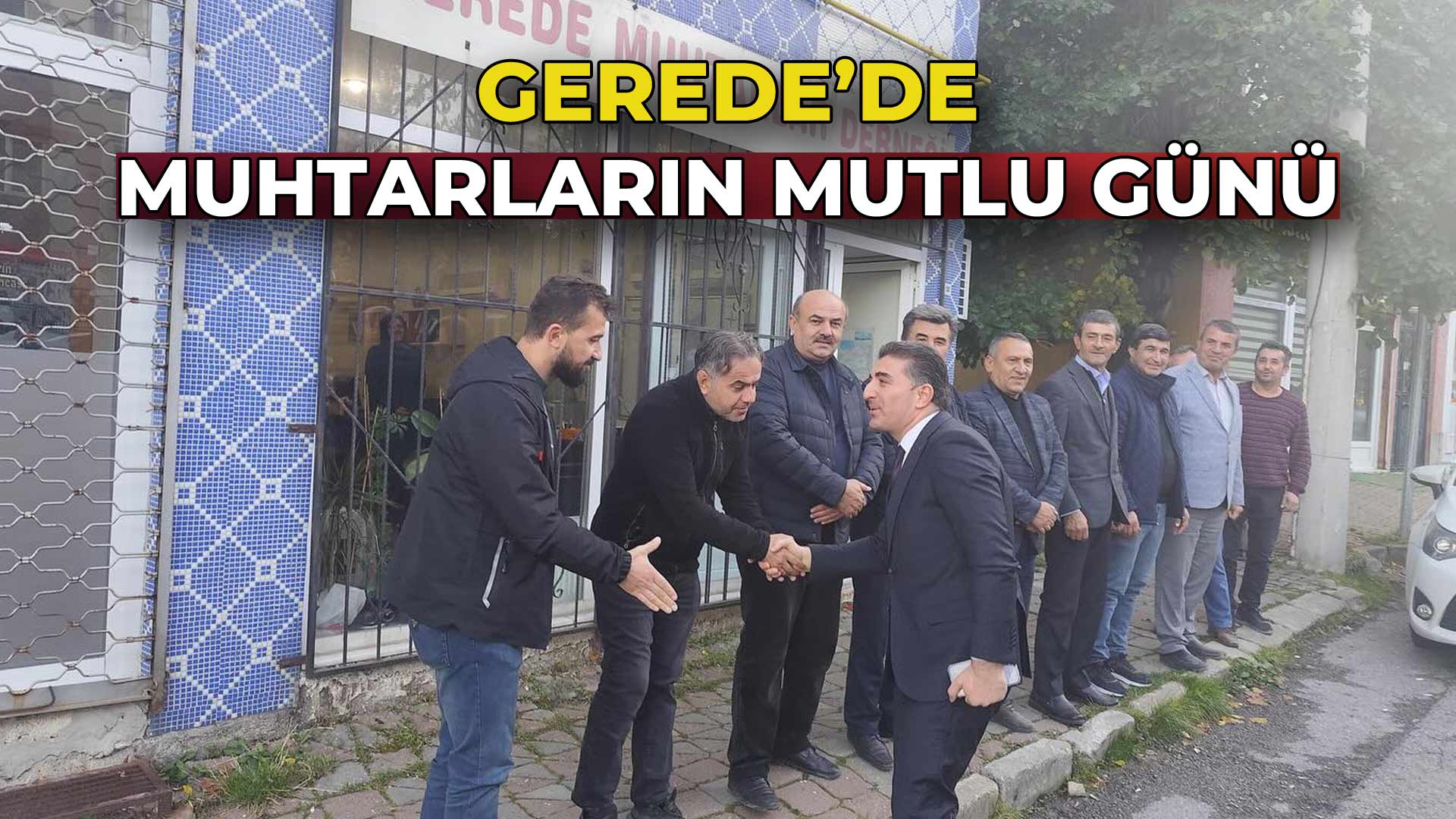 Gerede’de Muhtarların Mutlu Günü