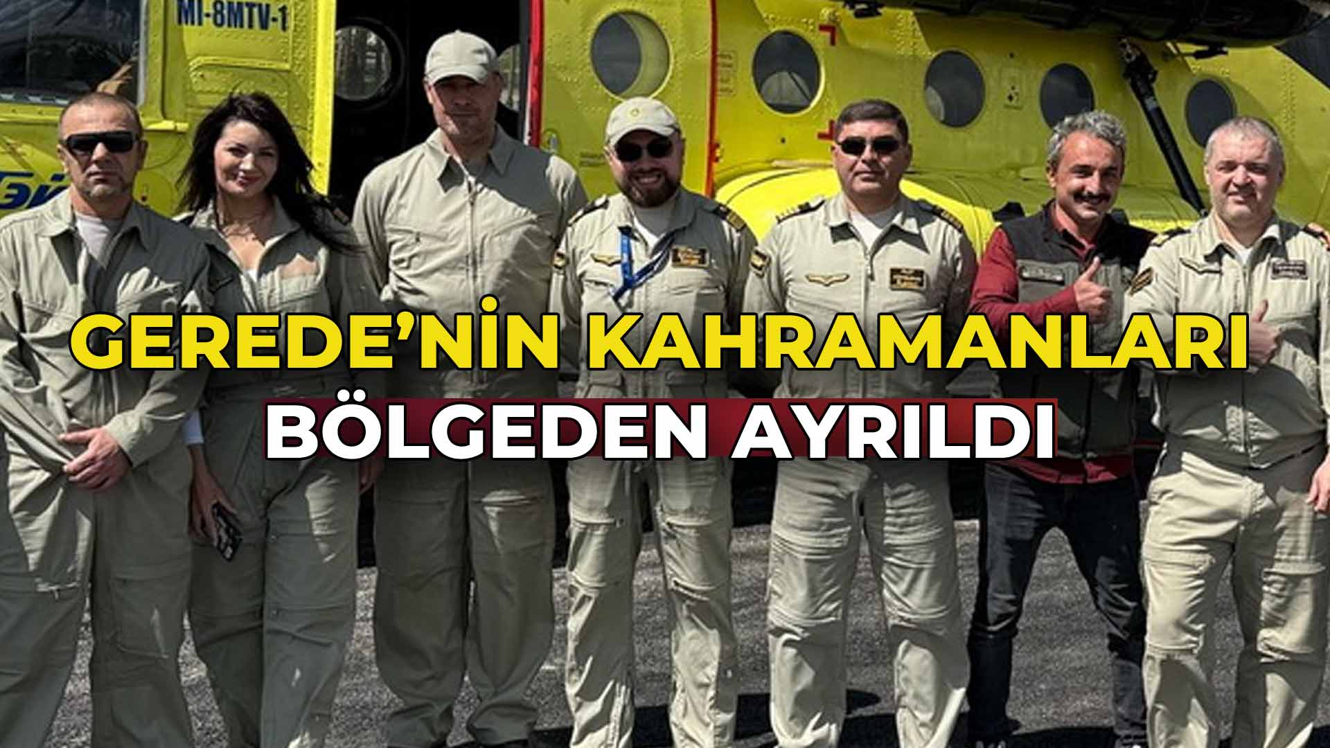 Gerede'n2in Kahramanları Bölgeden Ayrıldı