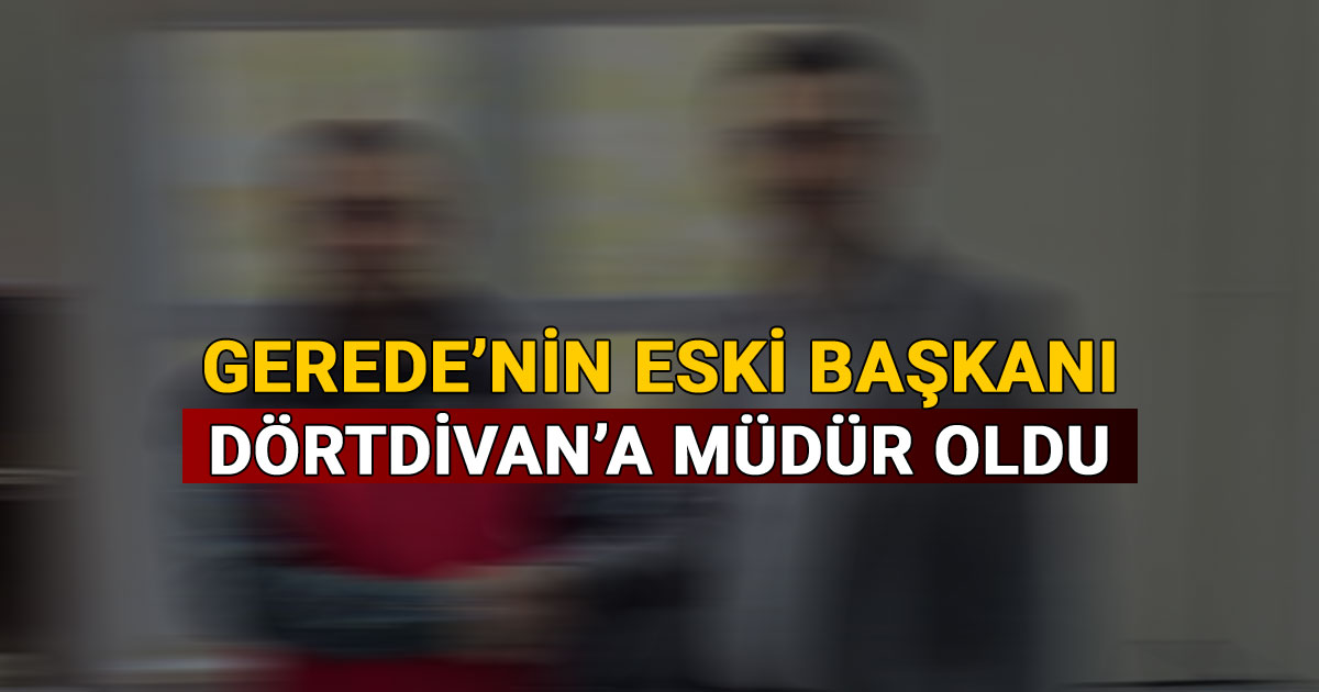 Gerede'nin Eski Başkanı Dörtdivan'a Müdür Oldu, Ogün Karagüllü