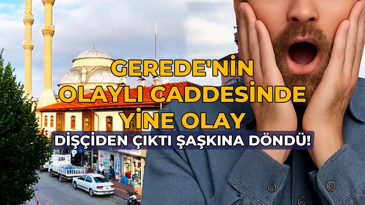 Gerede'nin Olaylı Caddesinde Yine Olay22
