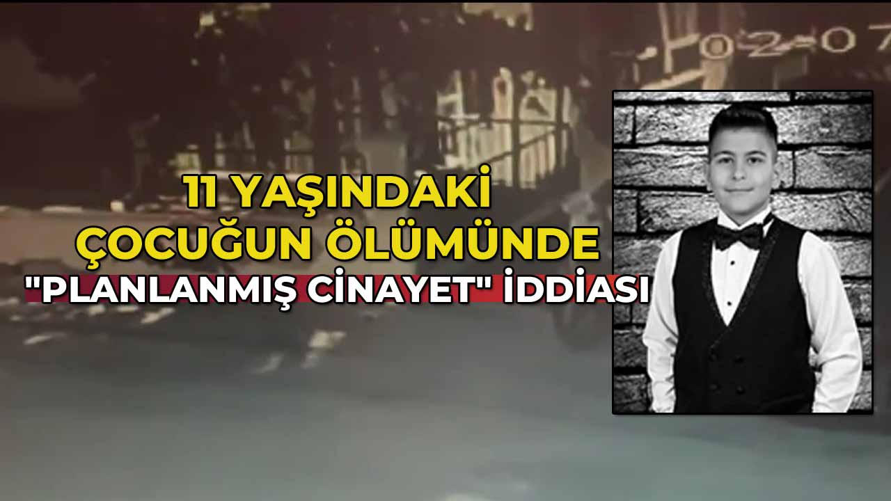 Planlanmış Cinayetİddiası 11 Yaşındaki Çocuk Acı