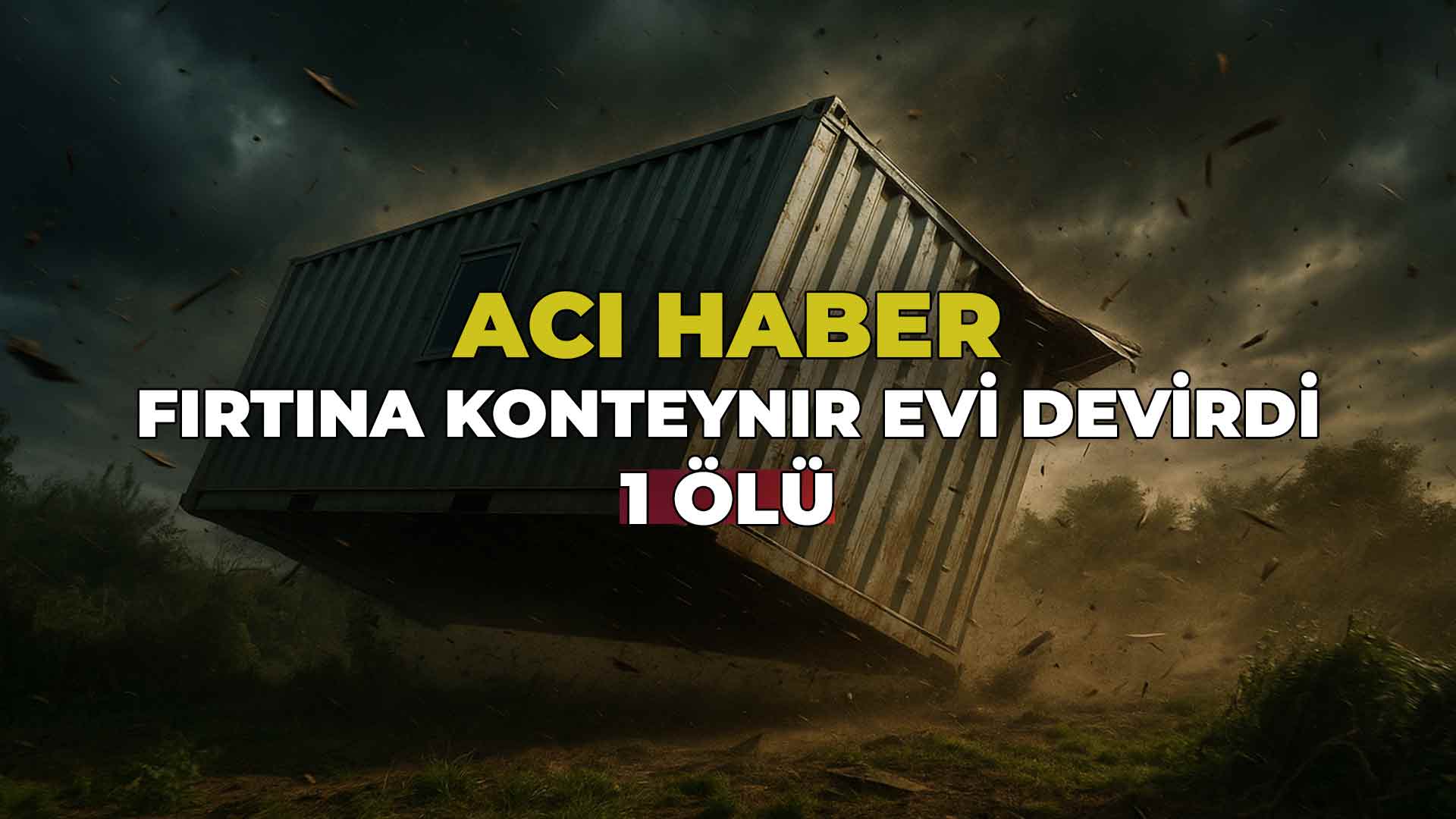 Şiddetli Fırtına Can Aldı