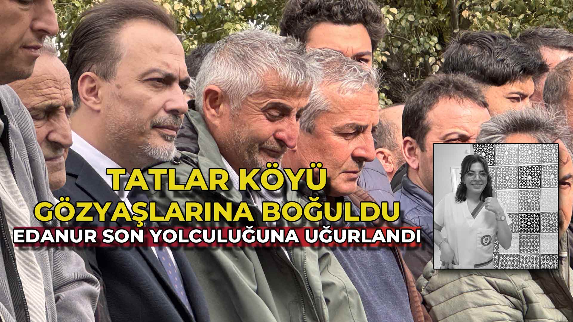 Tatlar Köyü Gözyaşlarına Boğuldu2