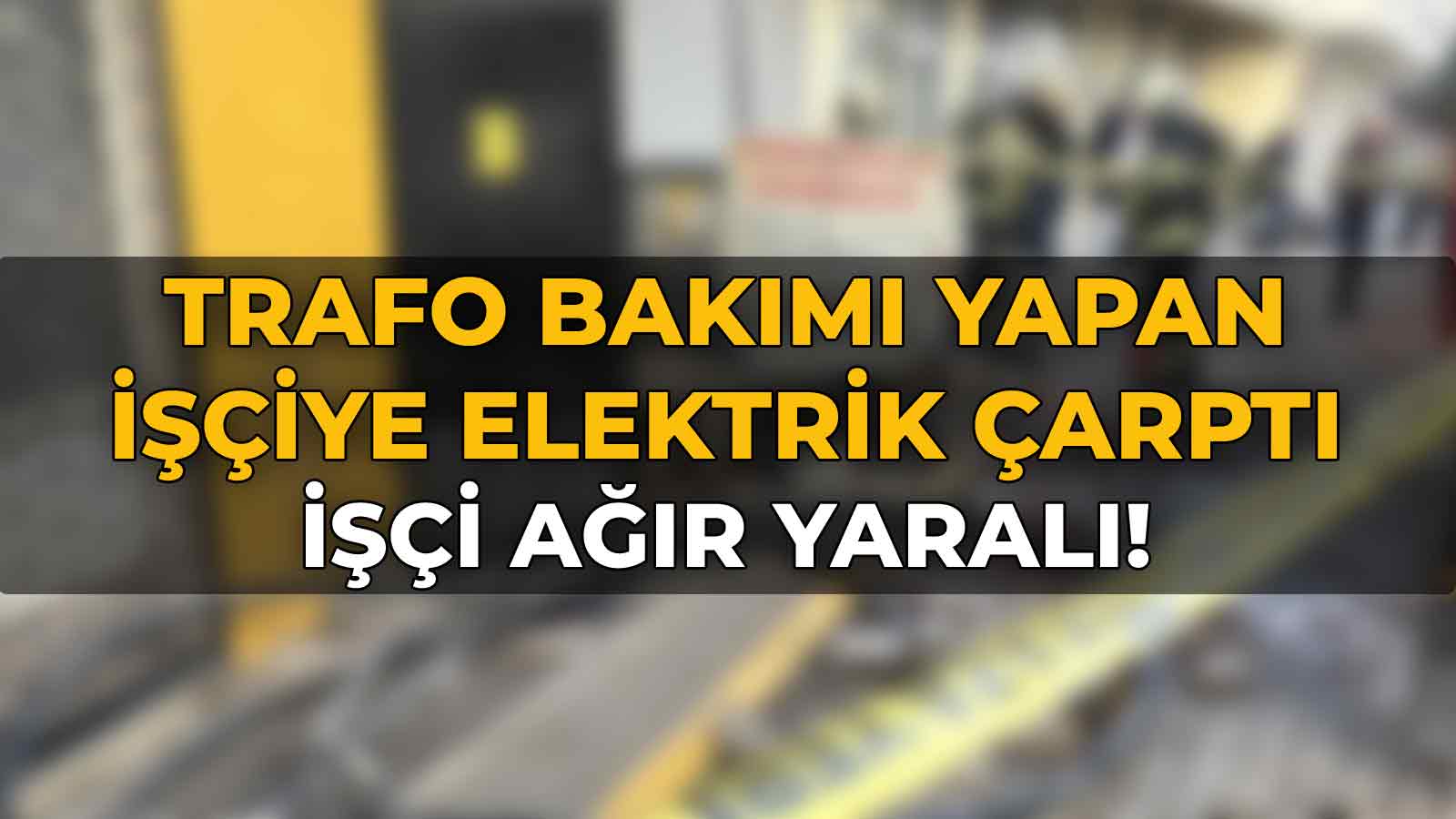 Trafo Bakımı Yapan İşçiye Elektrik Çaptı6