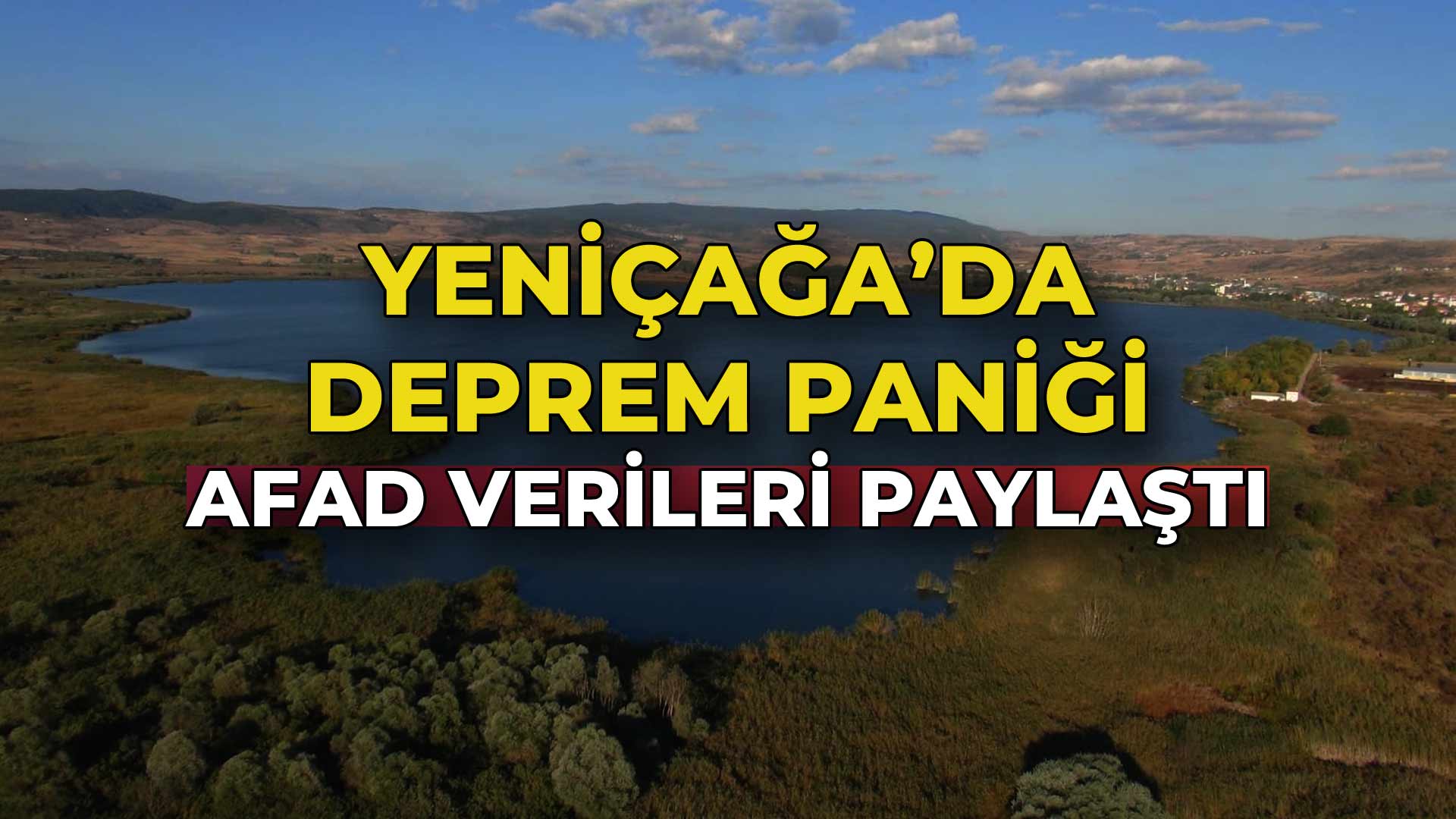 Yeniçağa’da Deprem Paniği