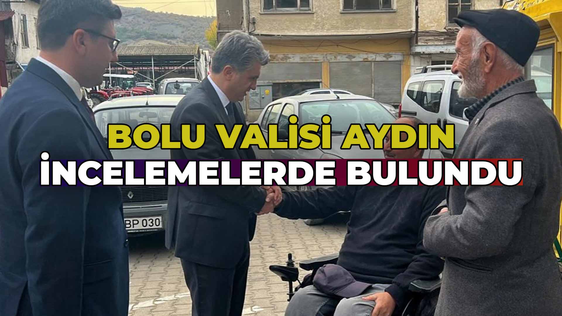 Bolu Valisi Aydın İncelemelerde Bulundu