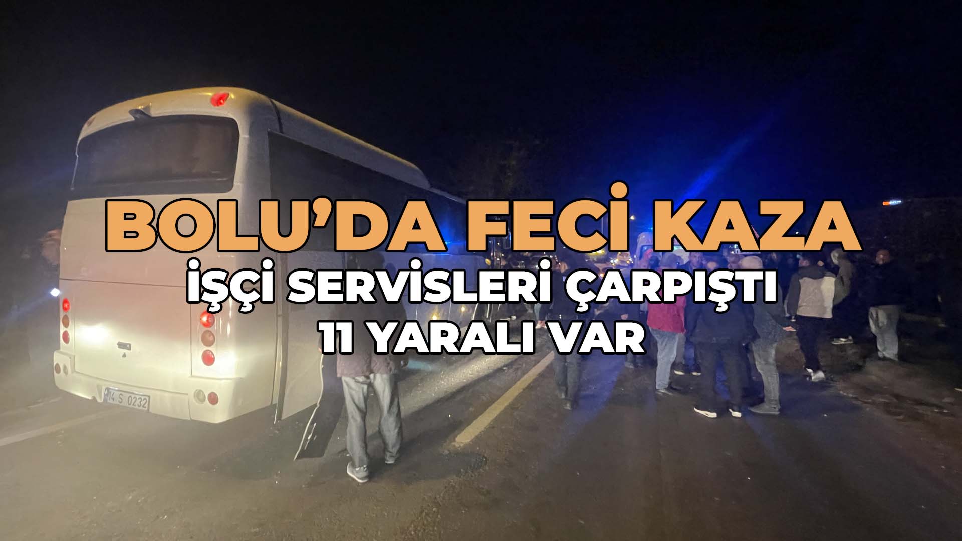 Bolu’da İşçi Servisleri Çarpıştı 11 Kişi Yaralandı