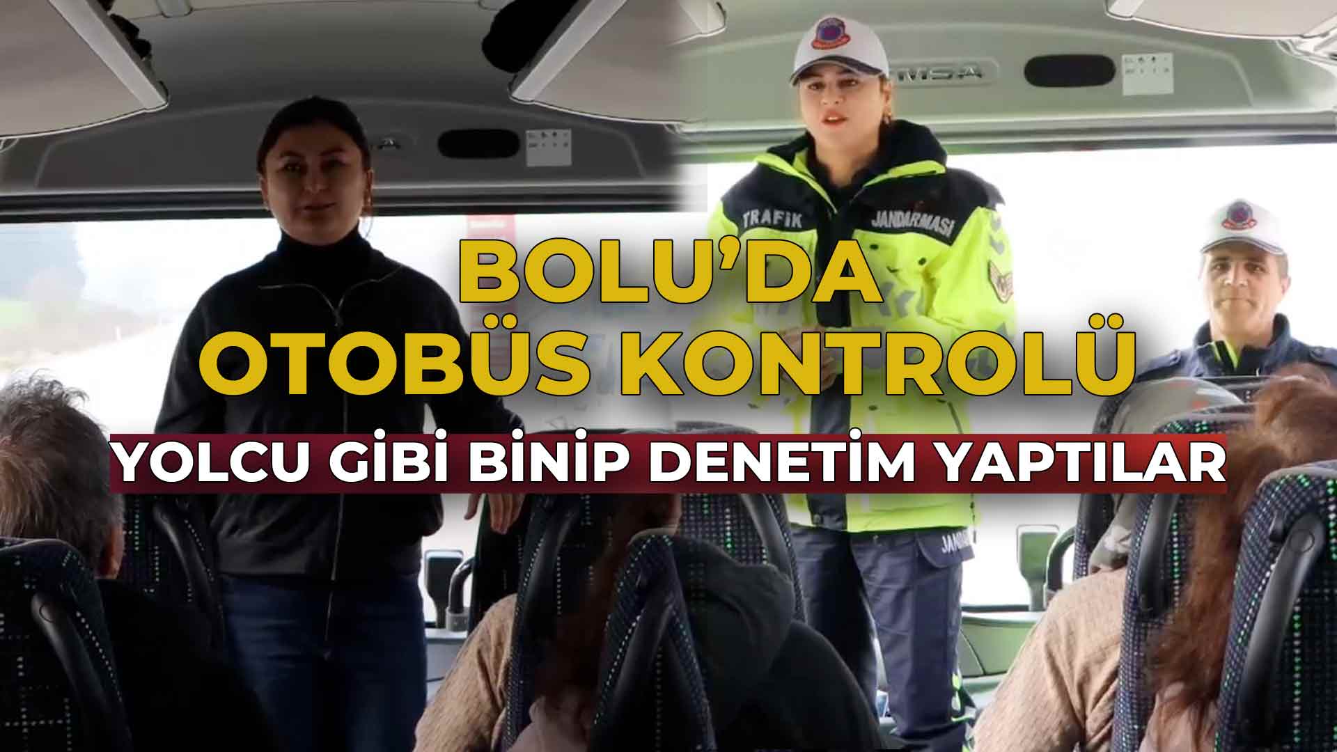 Bolu’da Jandarma Otobüslere Yolcu Gibi 2