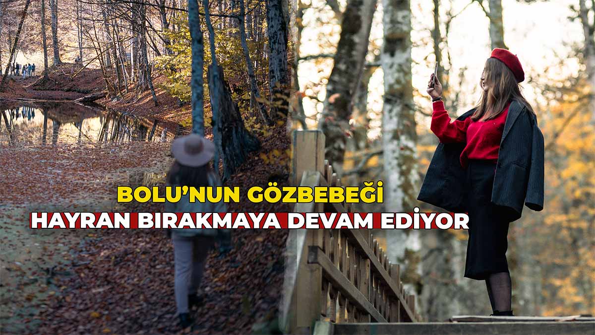 Bolu’nun Gözbebeği Hayran Bırakmaya Devam Ediyor
