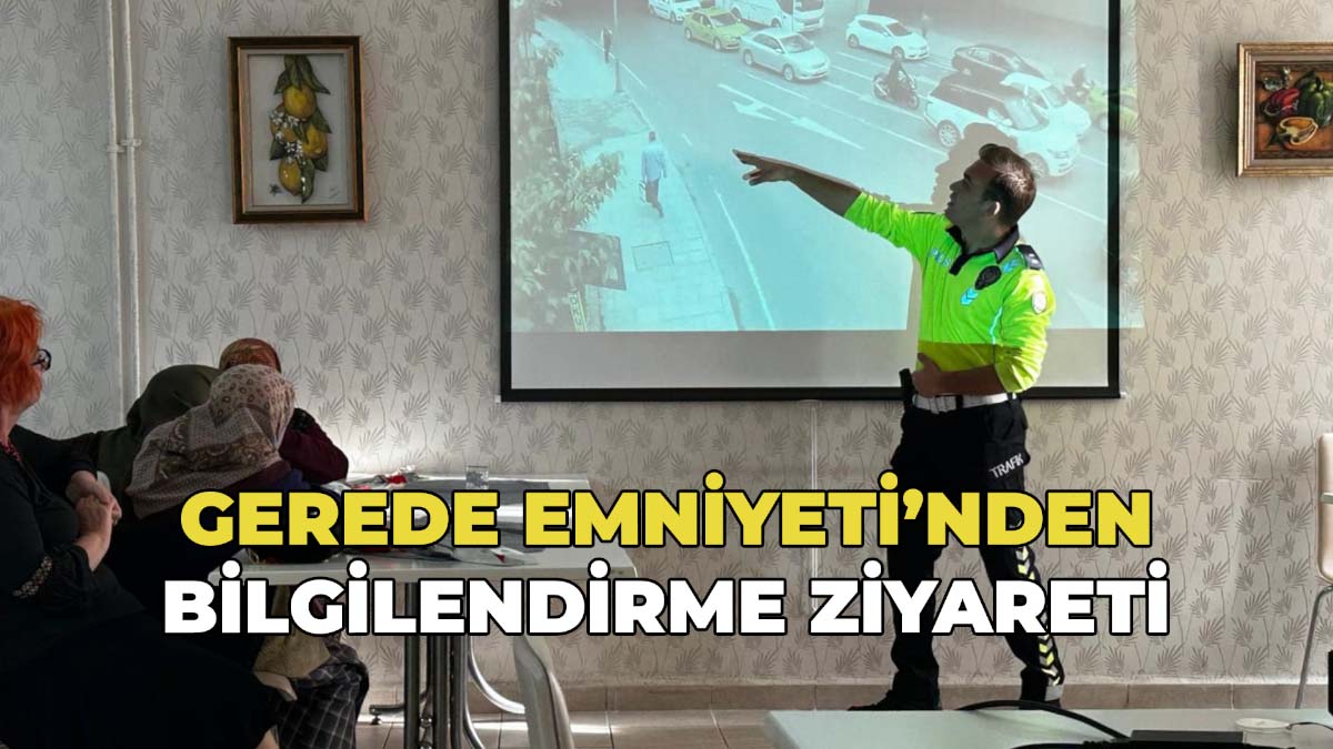 Gerede Emniyeti'nden Bilgilendirme Ziyareti