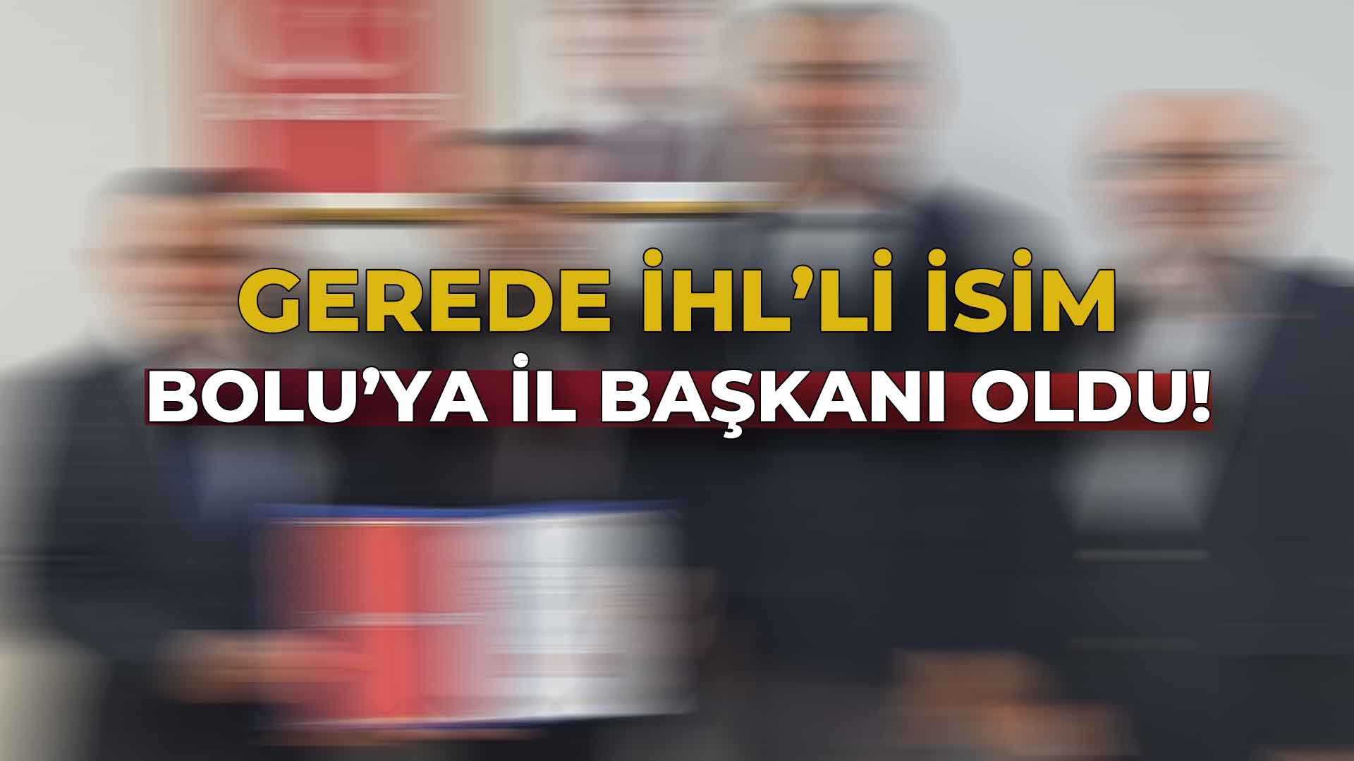 Gerede İHL’li İsim Bolu’ya İl Başkanı Oldu