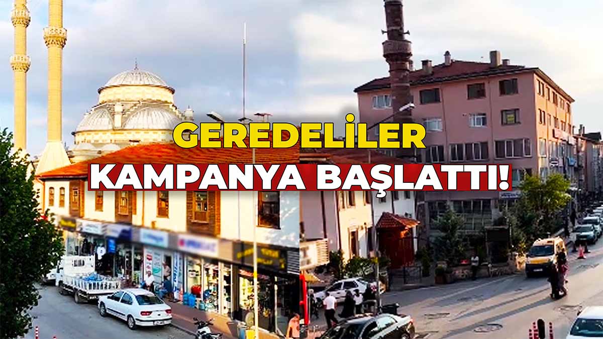 Geredeliler Kampanya Başlattı
