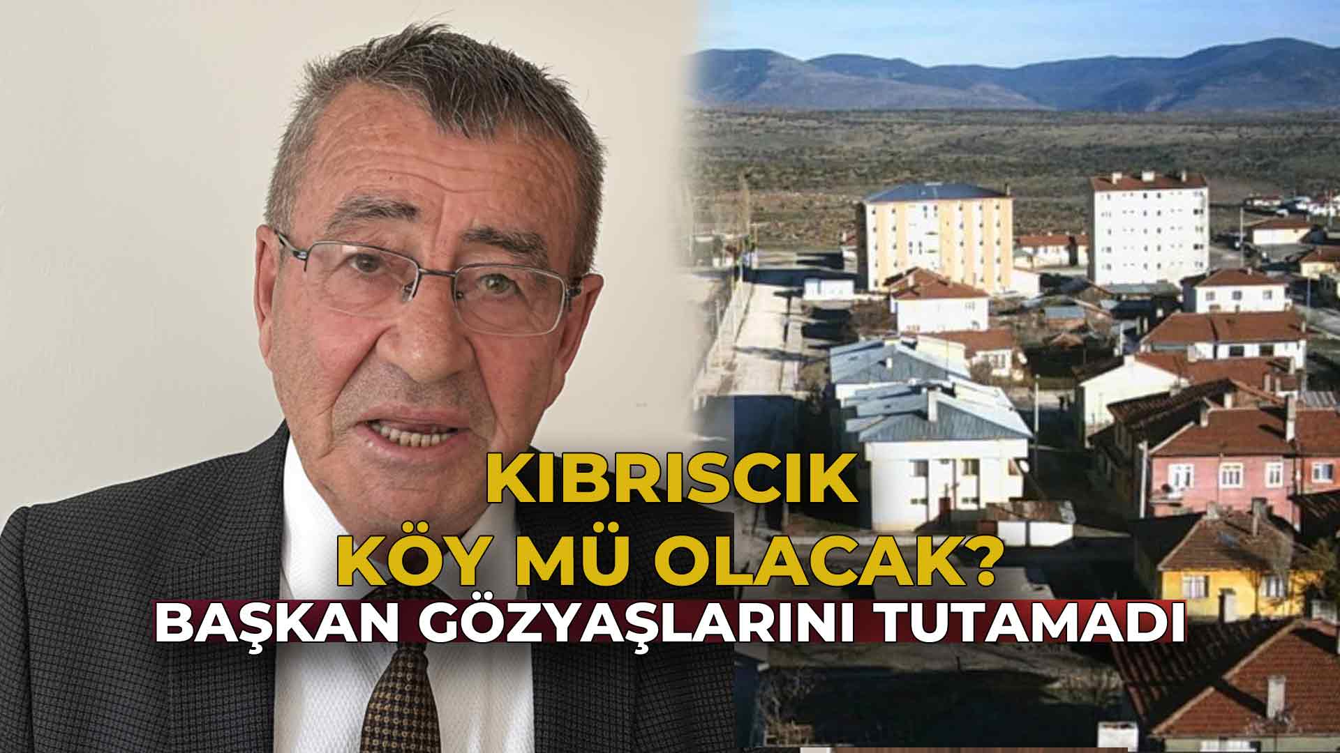 Kıbrıscık’ta Umutsuzluk Hâkim