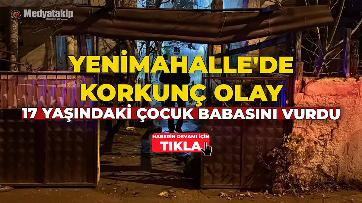 17 Yaşındaki Çocuk Babasını Vurdu
