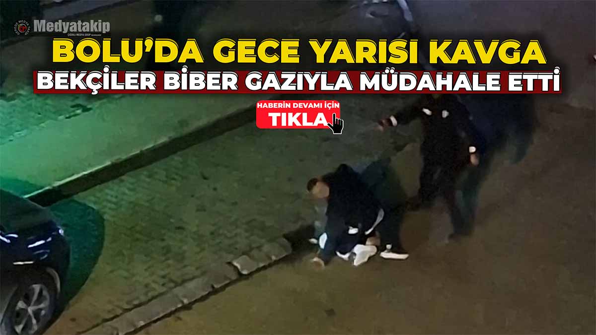 Bolu’da Gece Yarısı Kavga3