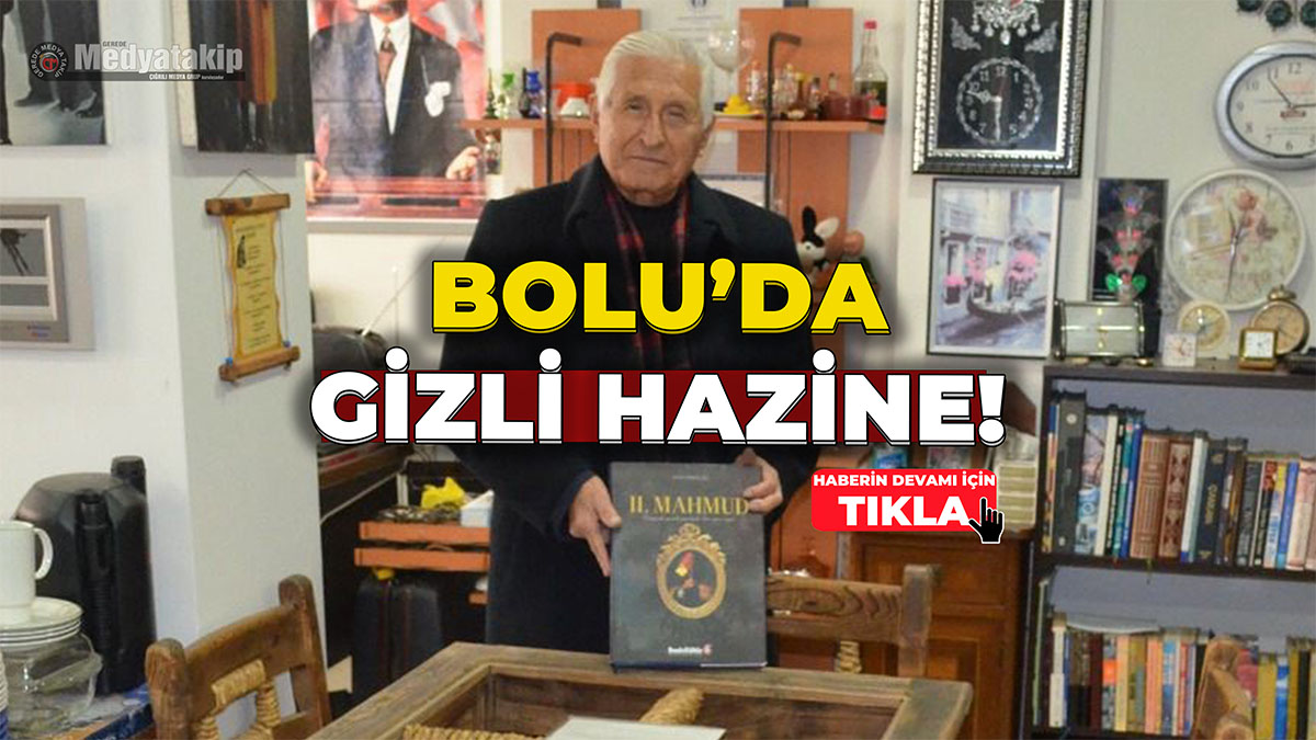 Bolu’da Gizli Hazine