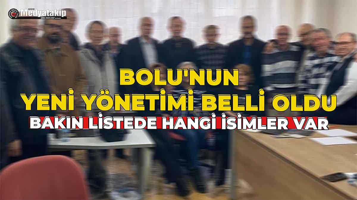 Bolu'nun Yeni Yönetimi Belli Oldu