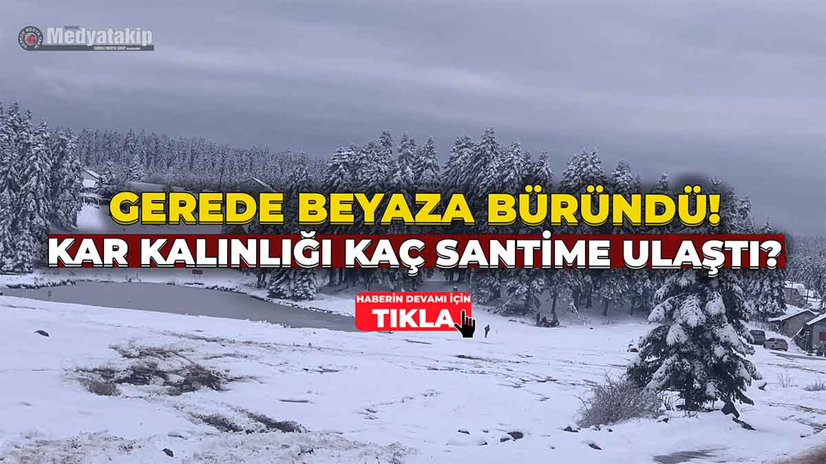 Gerede Beyaza Büründü