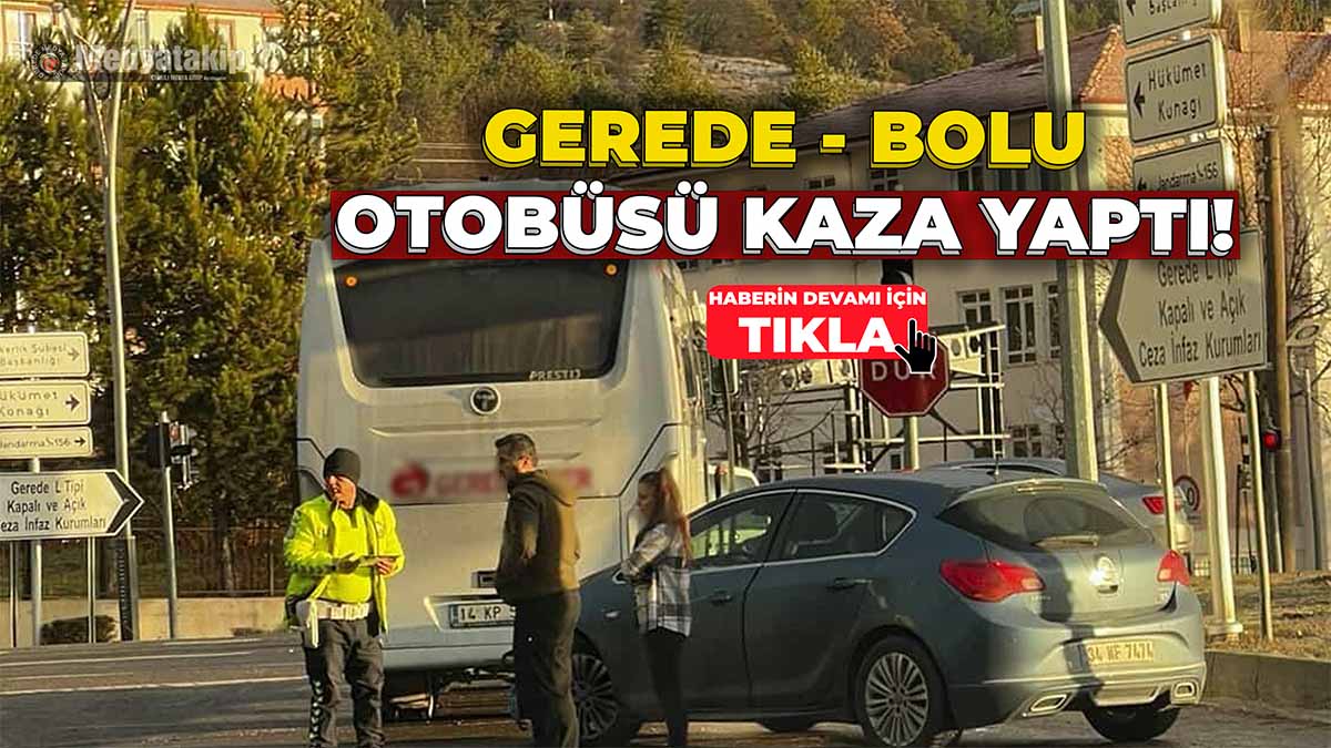 Gerede Bolu Otobüsü Kaza Yaptı!