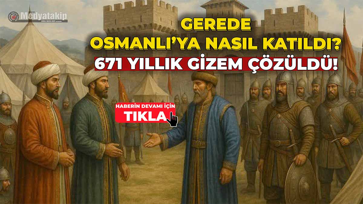 Gerede Osmanlı’ya Nasıl Katıldı?