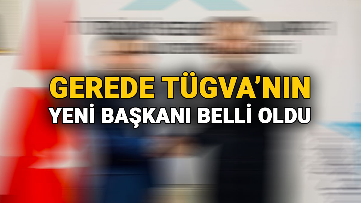 Gerede TÜGVA'nın Yeni Başkanı Belli Oldu, Sefa Ceylan