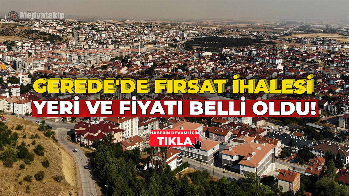Gerede'de Fırsat İhalesi