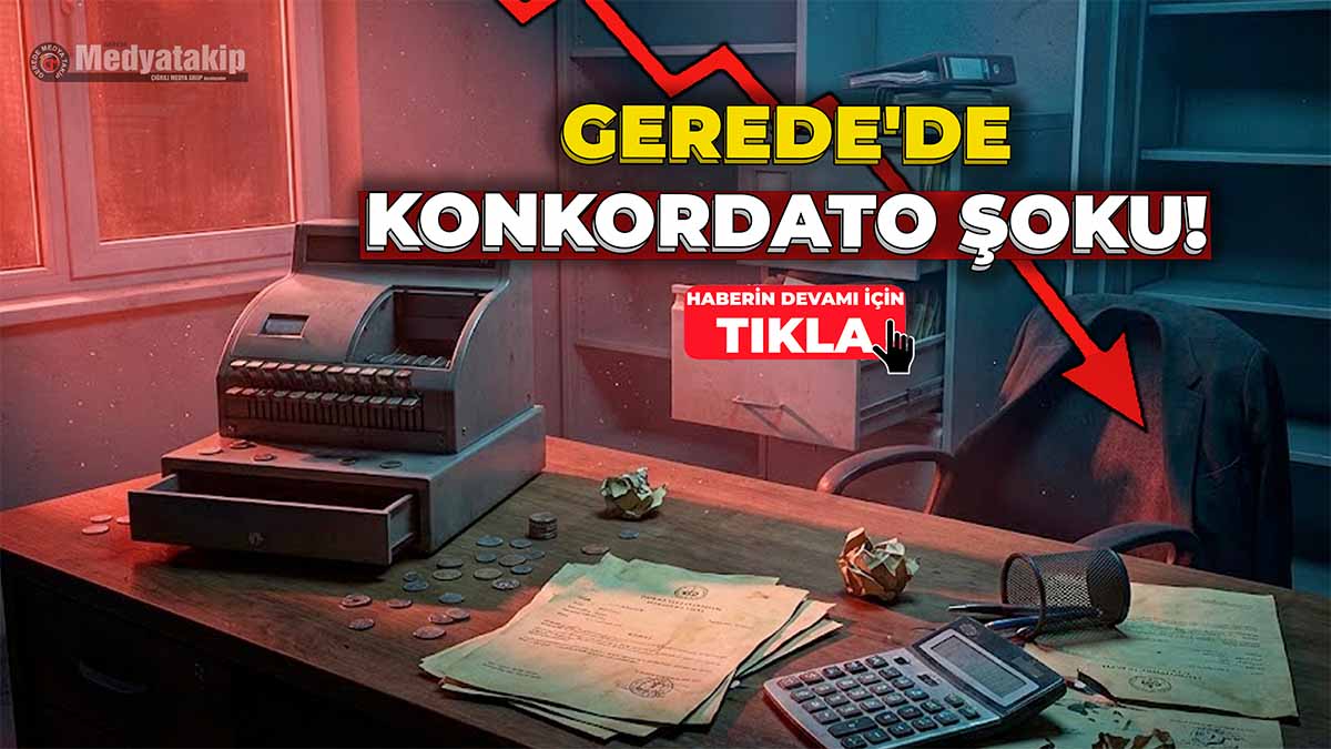 Gerede'de Konkordato Şoku!