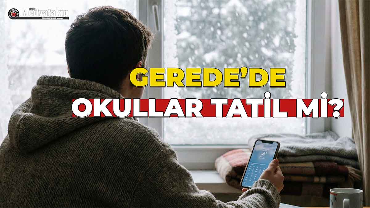Gerede'de Okullar Tatil Mi?
