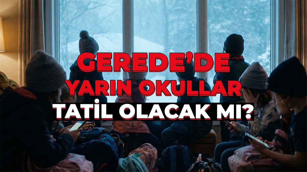 Gerede'de Okullar Tatil mi
