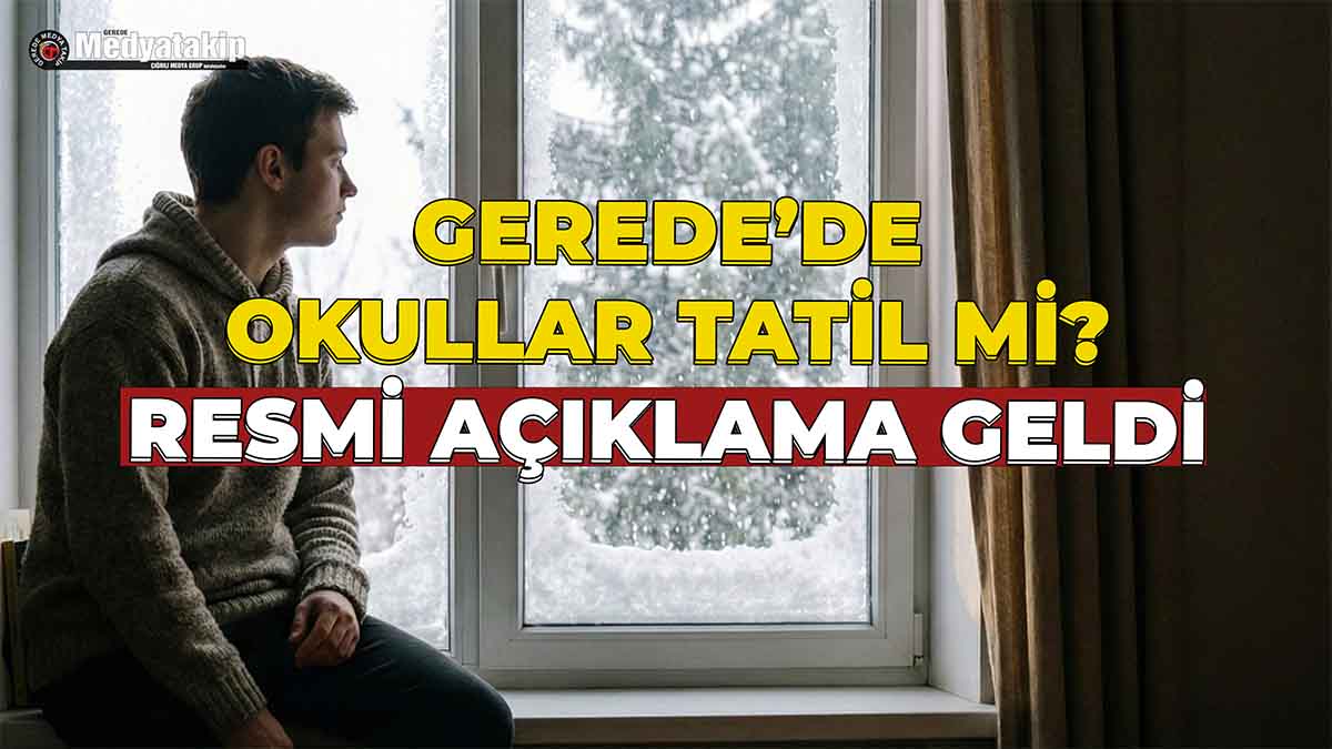 Gerede'de Okullar Tatil mi