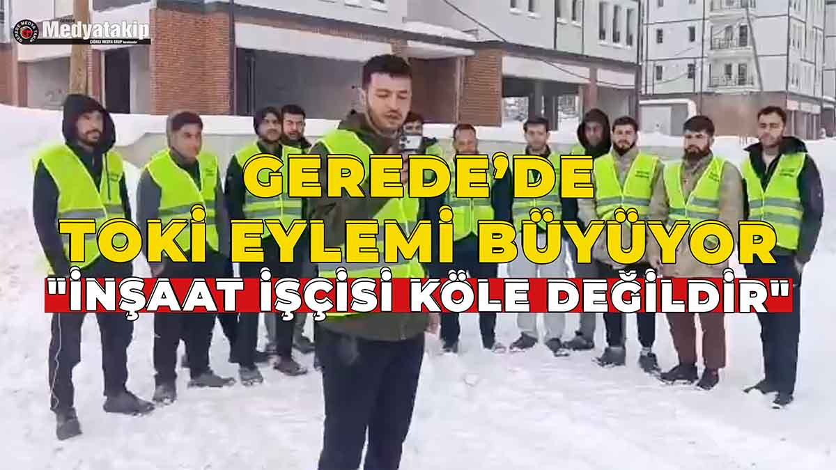 Gerede’de TOKİ Eylemi Büyüyor
