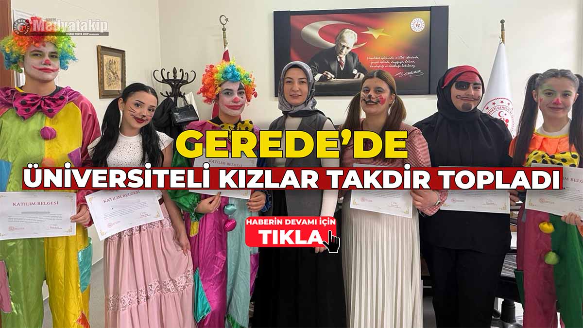 Gerede’de Üniversiteli Kızlar Takdir Topladı