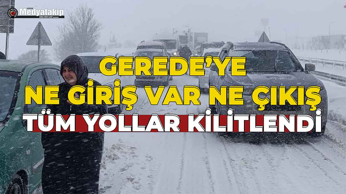 Gerede’ye Ne Giriş Var Ne Çıkış66