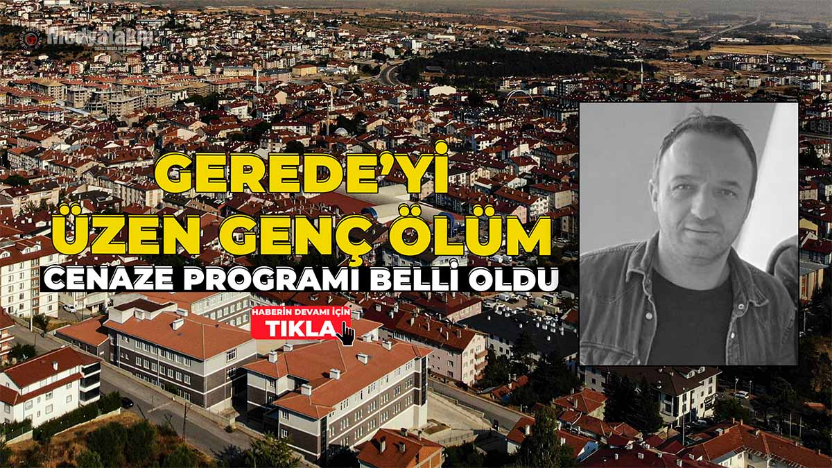 Gerede'yi Üzen Genç Ölüm