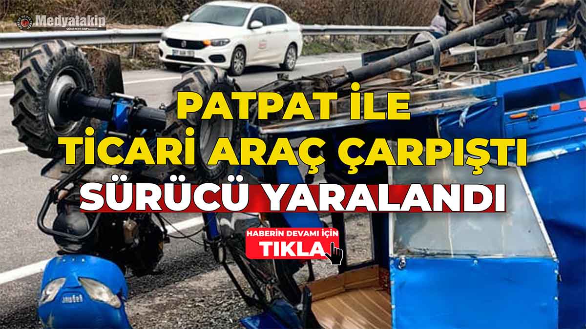 Patpat ile Ticari Araç Çarpıştı