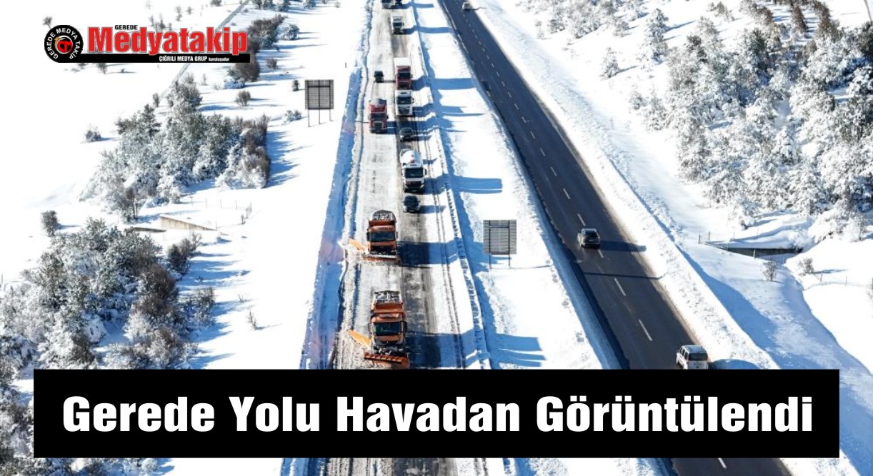 gerede yolu havadan