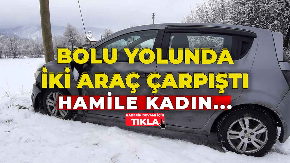 Bolu Yolunda İki Araç Çarpıştı