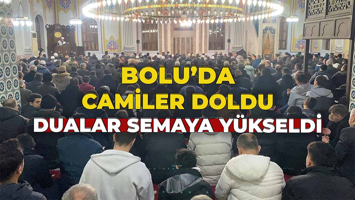 Bolu’da Camiler Doldu