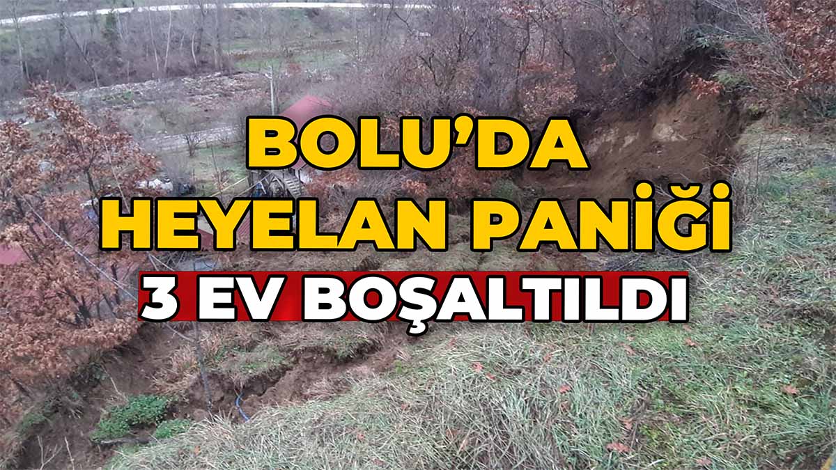 Bolu'da Heyelan Tehlikesi