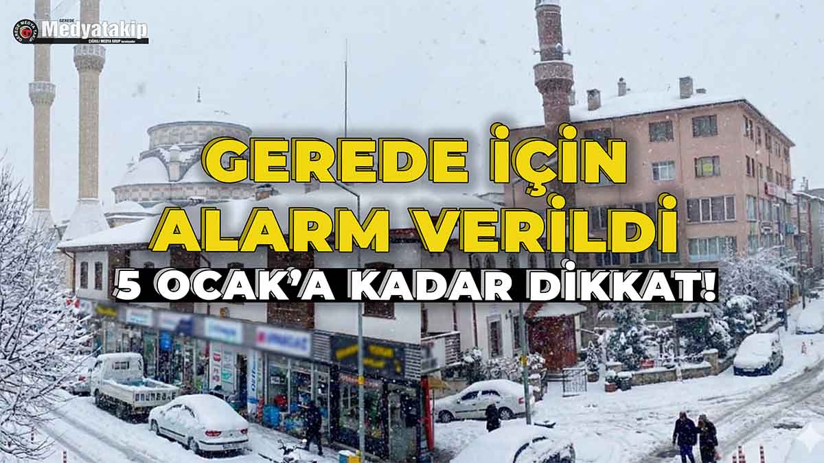 Gerede İçin Alarm Verildi