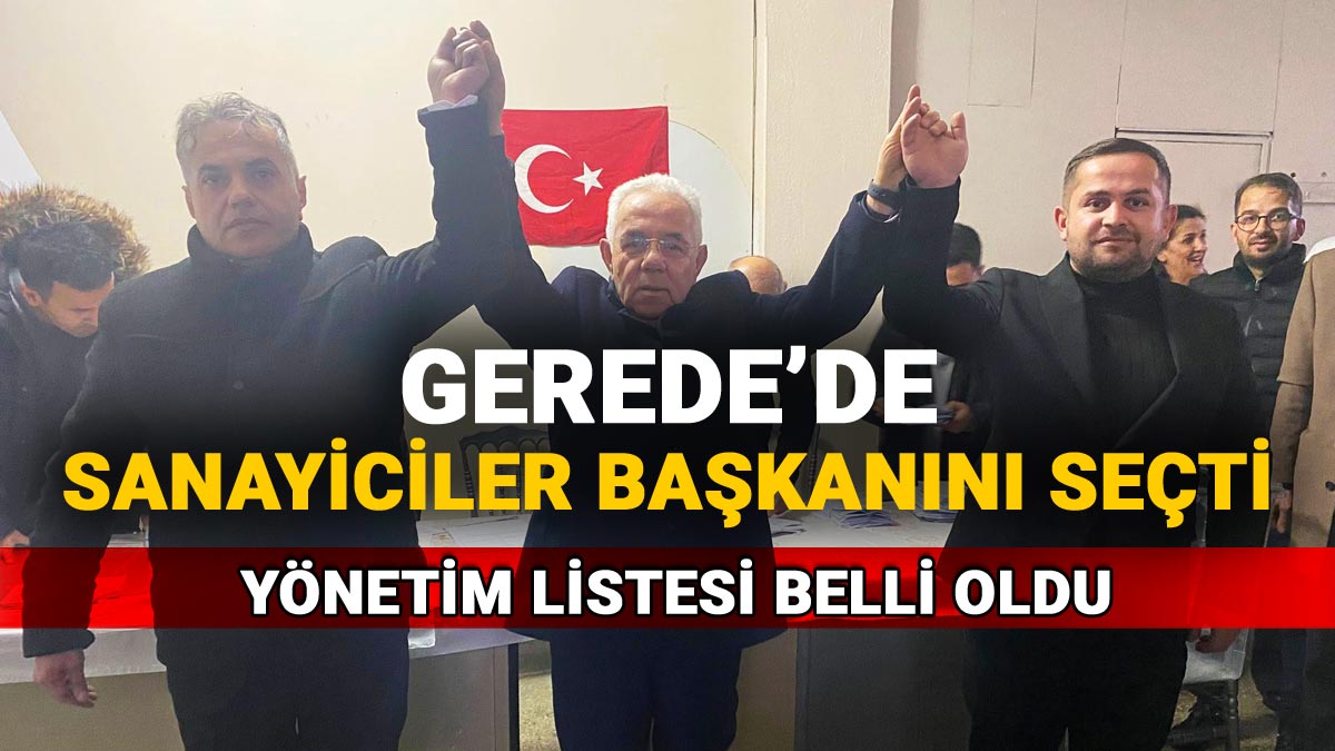 Gerede Oto Sanayicileri Başkanını Seçti, Yönetim Listesi Belli Oldu