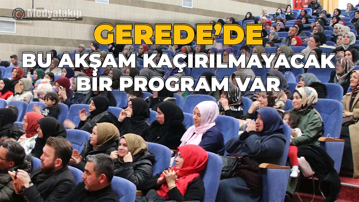 Gerede’de Bu Akşam Kaçırılmayacak Bir Program Var