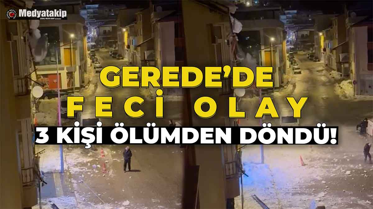 Gerede’de Feci Olay2