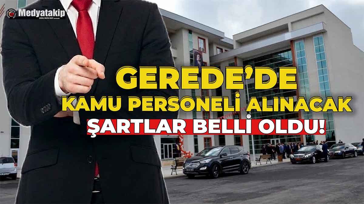Gerede'de Kamu Personeli Alınacak