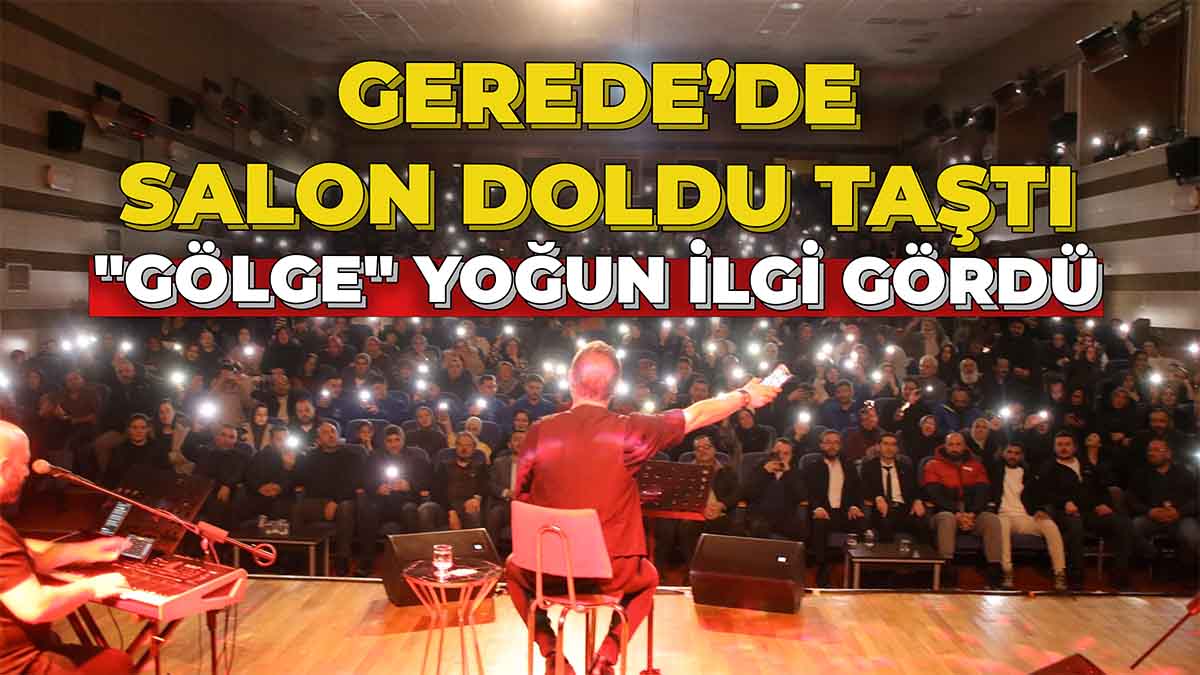 Gerede'de Salon Doldu Taştı