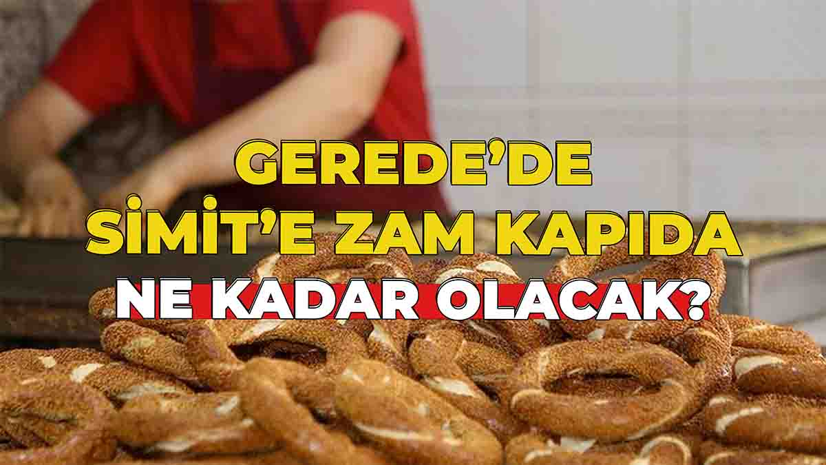 Gerede’de Simit’e Zam Kapıda