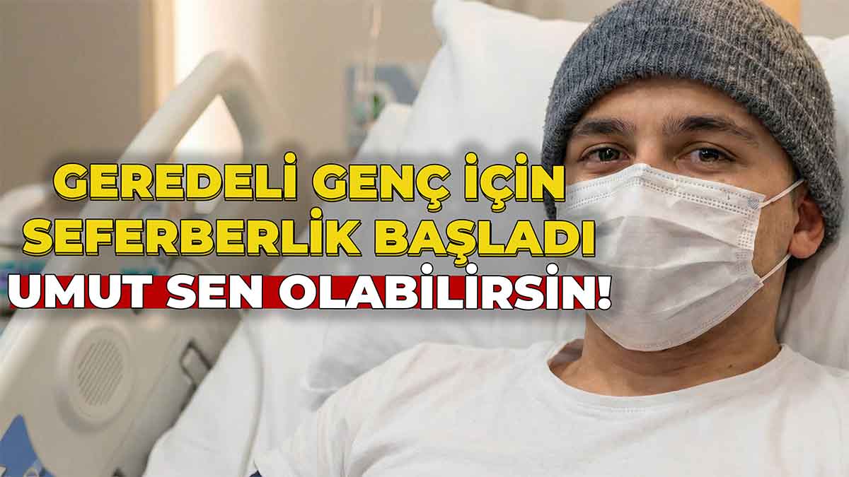 Geredeli Genç İçin Seferberlik Başladı