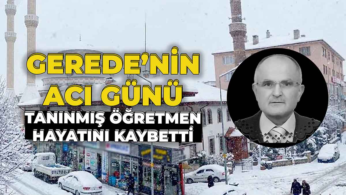 Gerede’nin Acı Günü