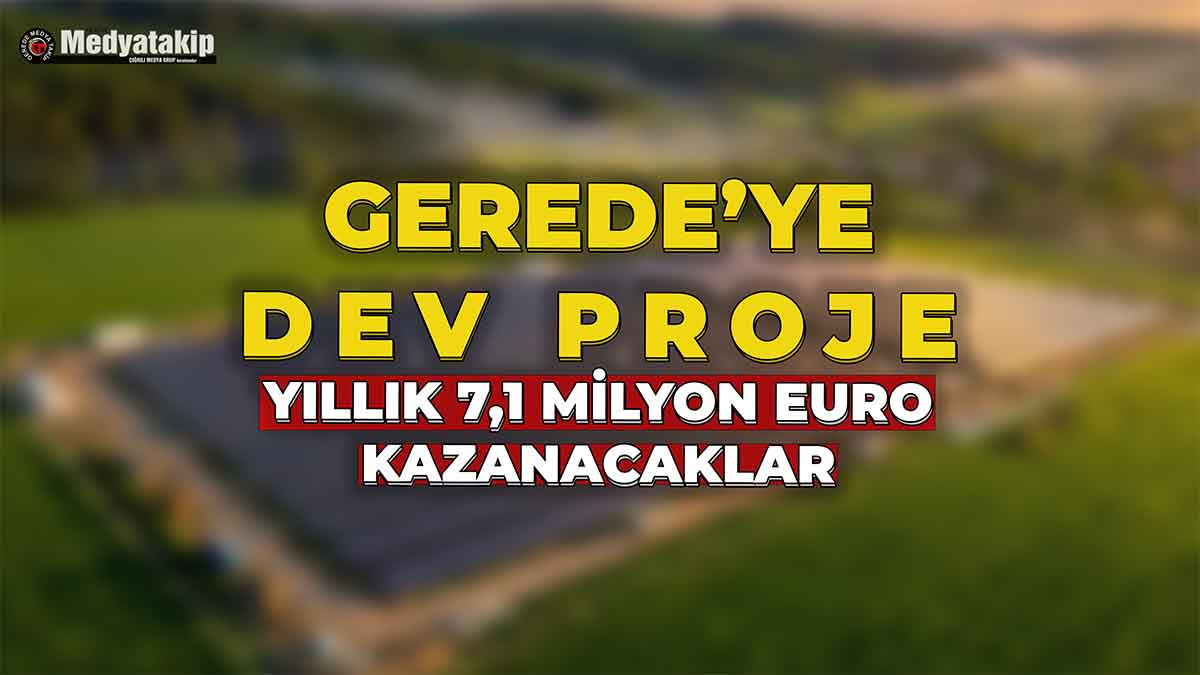 Gerede’ye Dev Proje